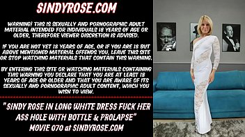 Sindy Rose in long white dress fuck her ass hole with bottle & prolapse